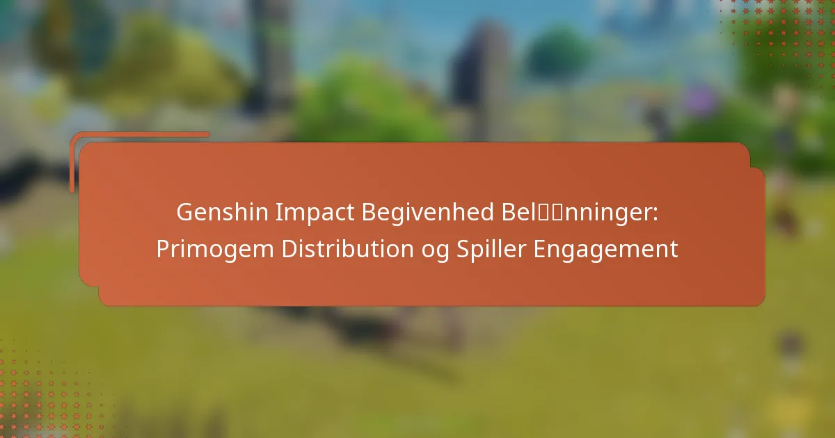 Genshin Impact Begivenhed Belønninger: Primogem Distribution og Spiller Engagement